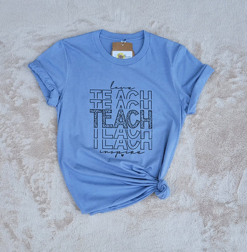 Teach Love Inspire T-Shirt (Multiple options available)