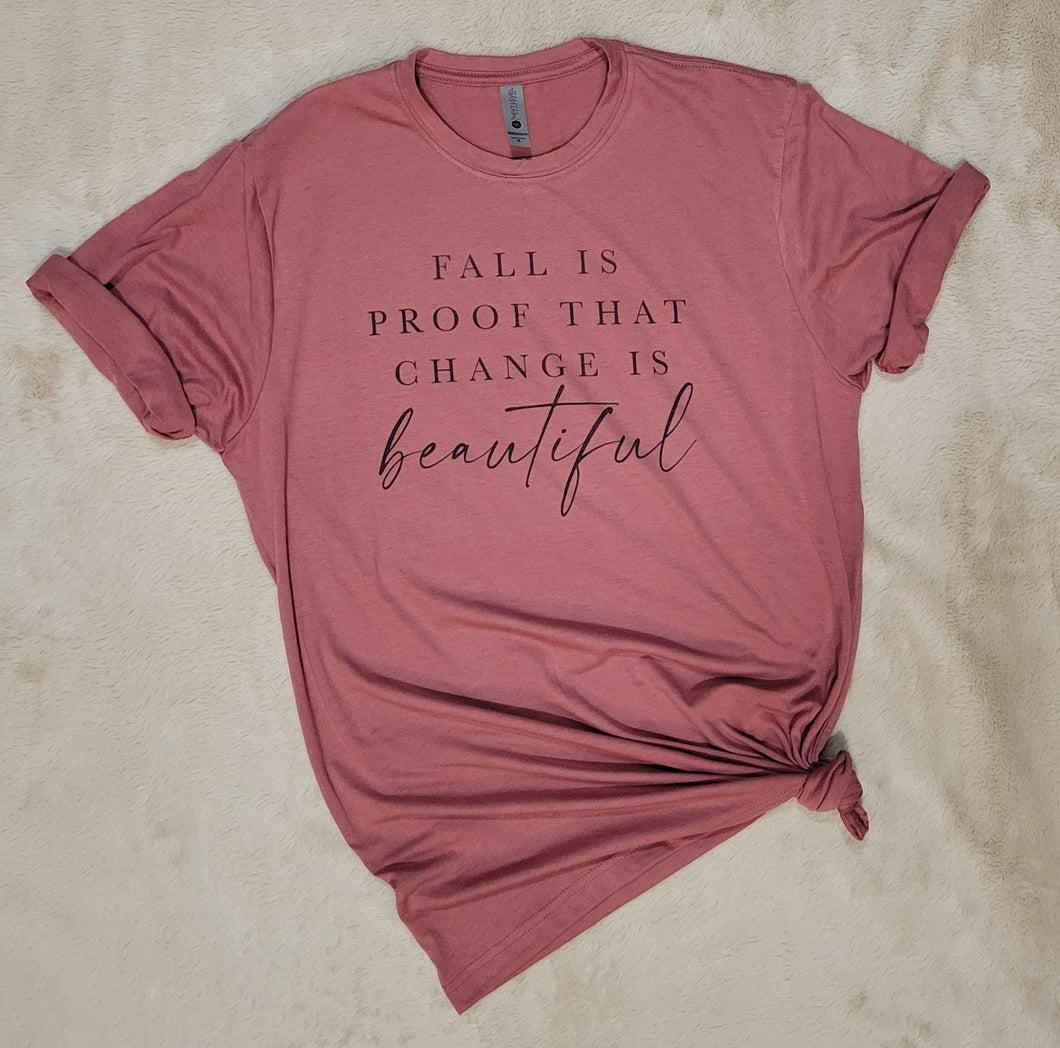 Change Is Beautiful T-Shirt (Multiple options available)