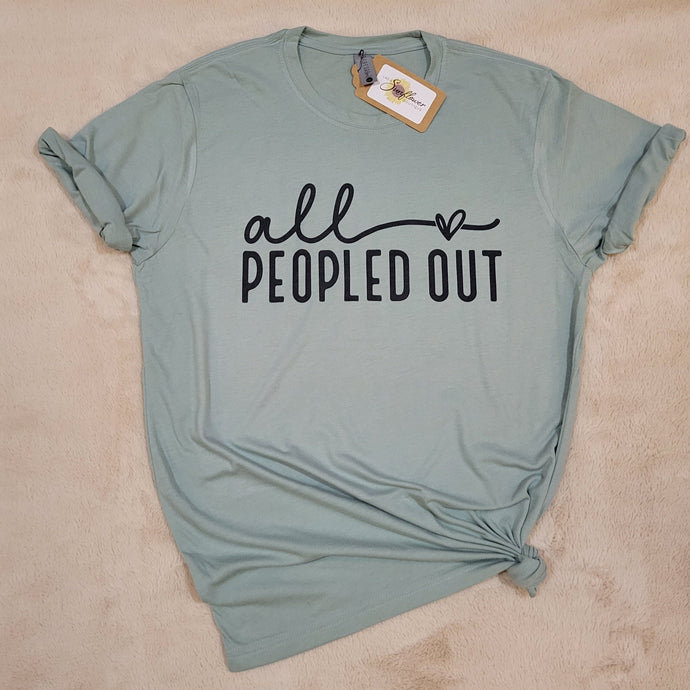 All Peopled Out T-Shirt (Multiple options available)