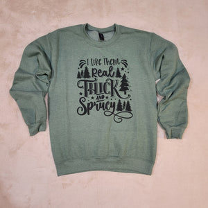 Thick & Sprucy Sweatshirt