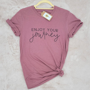 Enjoy Your Journey T-Shirt (Multiple options available)