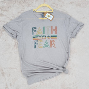 Faith Over Fear T-Shirt (Multiple options available)